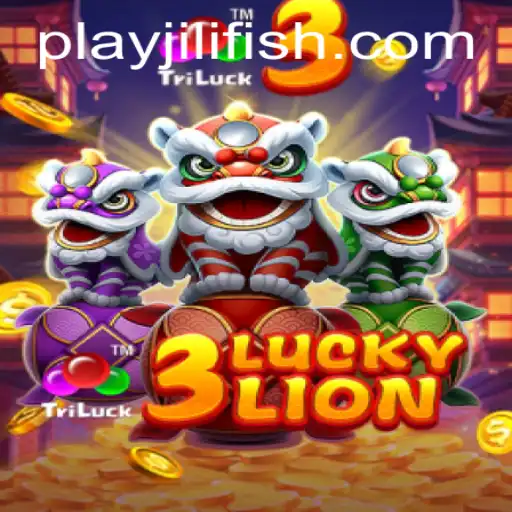 Discover the Excitement of 3LUCKYLION at JILIFISH.COM