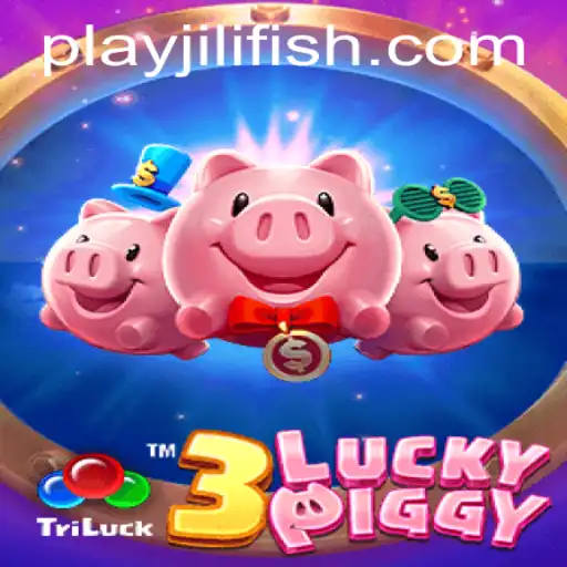 Discovering the Excitement of 3LUCKYPIGGY from JILIFISH.COM
