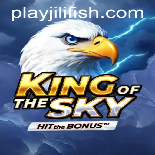 KingOfTheSky: Conquer the Skies in JILIFISH.COM's Latest Gaming Adventure