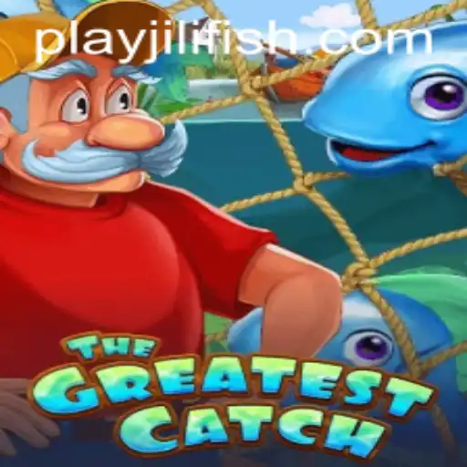 TheGreatestCatch - Dive into the World of Adventure with JILIFISH.COM