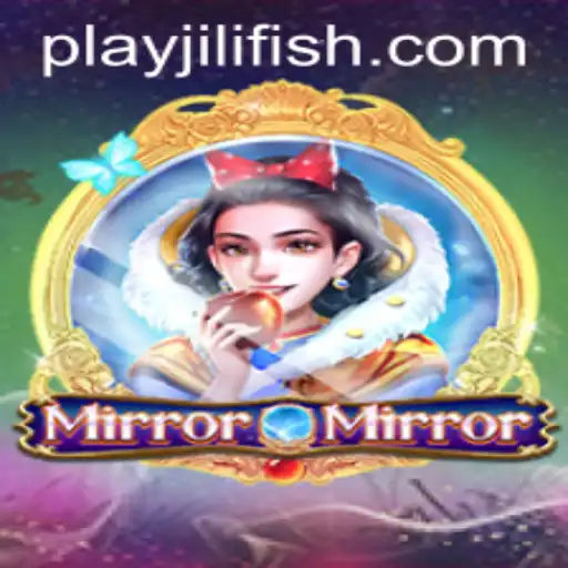 Discover MirrorMirror: The Enchanting Game Taking JILIFISH.COM by Storm