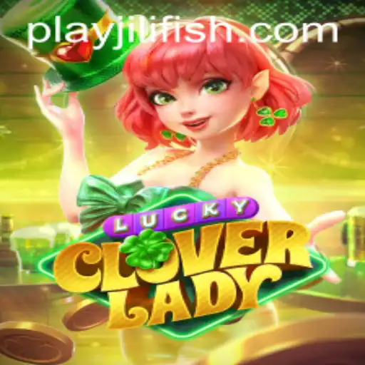 Discover the Enchantment of LuckyCloverLady at JILIFISH.COM