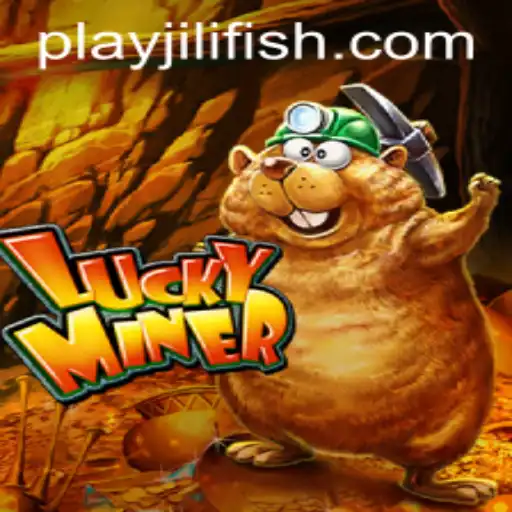 Exploring LuckyMiner: A Comprehensive Guide to JILIFISH.COM’s Newest Game
